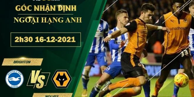 Tỷ lệ kèo Brighton vs Wolves