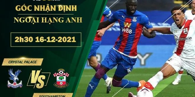 Tỷ lệ kèo Crystal Palace vs Southampton