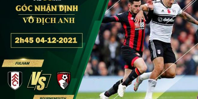 Kèo hot Fulham vs Bournemouth