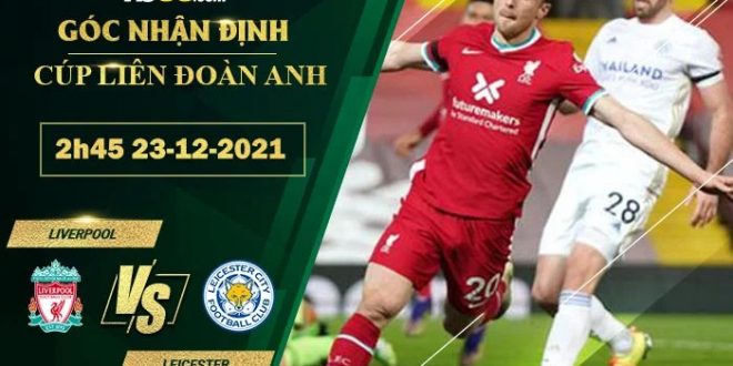 Tỷ lệ kèo Liverpool vs Leicester