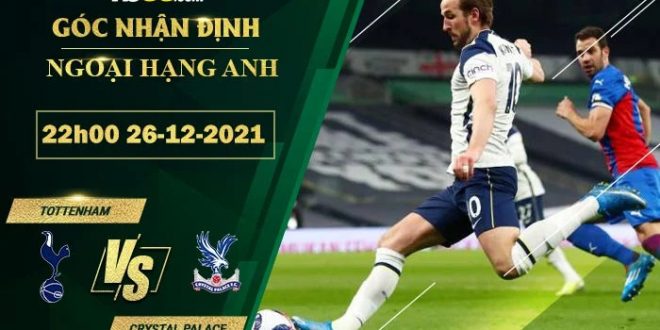 Tỷ lệ kèo Tottenham vs Crystal Palace
