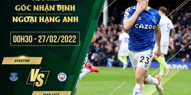 Tỷ lệ kèo Everton vs Man City