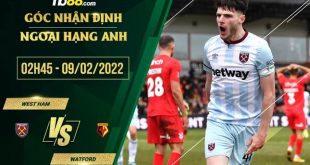 Tỷ lệ kèo West Ham vs Watford