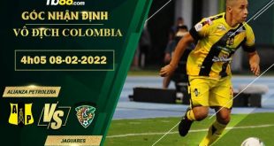 Tỷ lệ kèo Alianza Petrolera vs Jaguares