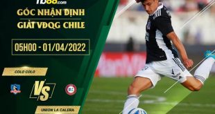 Tỷ lệ kèo Colo Colo vs Union La Calera