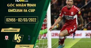 Tỷ lệ kèo Middlesbrough vs Tottenham