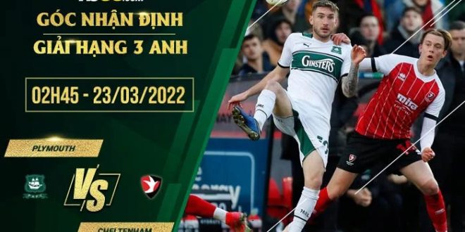 Tỷ lệ kèo Plymouth vs Cheltenham