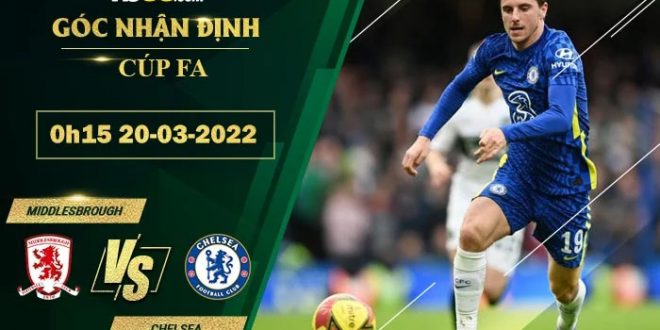 Tỷ lệ kèo Middlesbrough vs Chelsea