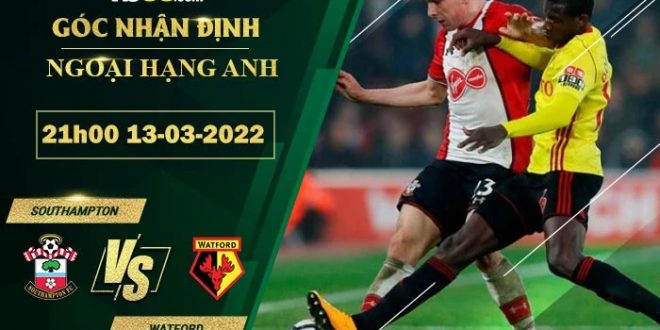 Nhận định kèo Southampton vs Watford