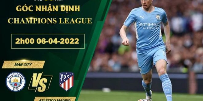 Tỷ lệ kèo Man City vs Atletico Madrid
