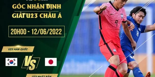Tỷ lệ kèo U23 Hàn Quốc vs U23 Nhật Bản