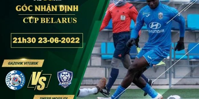 Kèo hôm nay Gazovik Vitebsk vs Dnepr Mogilev