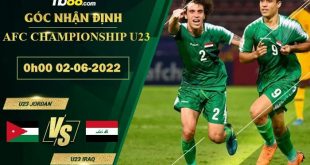 Tỷ lệ kèo U23 Jordan vs U23 Iraq