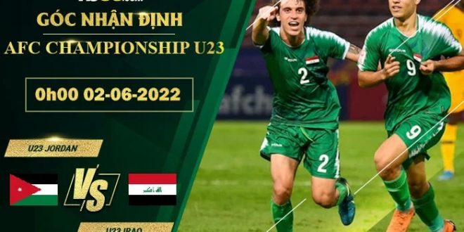 Tỷ lệ kèo U23 Jordan vs U23 Iraq