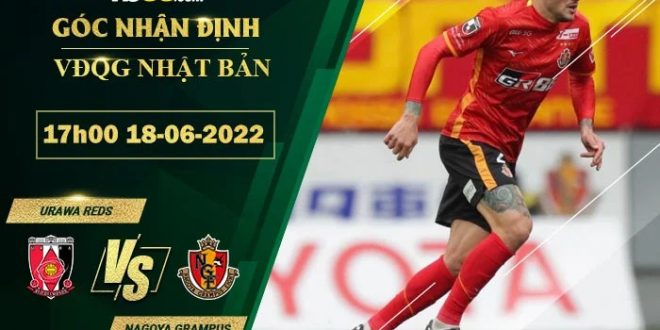 Tỷ lệ kèo Urawa Reds vs Nagoya Grampus