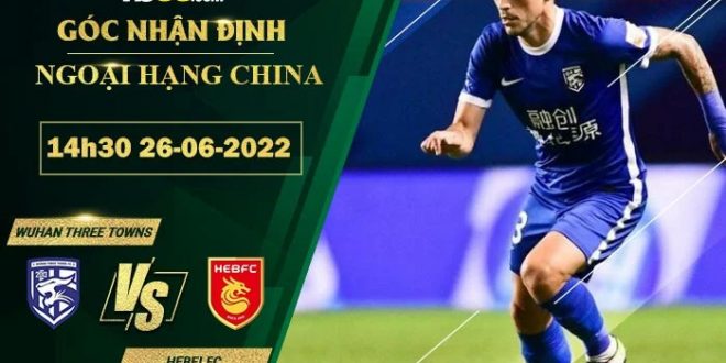 Kèo nhà cái Wuhan Three Towns vs Hebei FC