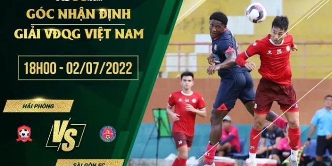 Soi kèo hôm nay Hải Phòng vs Sài Gòn FC