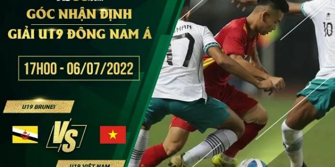 Kèo hot U19 Brunei vs U19 Việt Nam