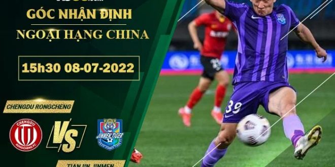 Nhận định kèo Chengdu Rongcheng vs Tianjin Jinmen