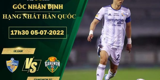 Kèo nhà cái Ulsan vs Gangwon FC