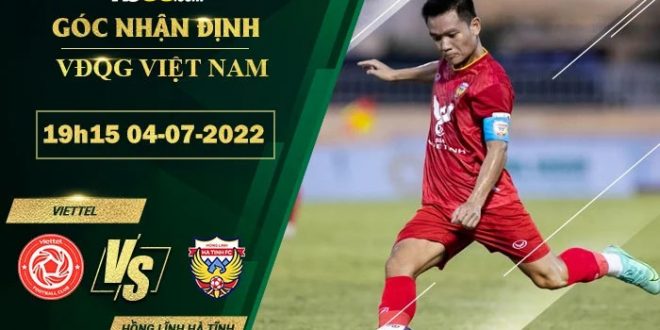 Soi kèo nhà cái Viettel vs Hồng Lĩnh Hà Tĩnh