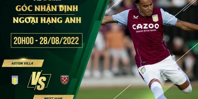 Soi kèo Aston Villa vs West Ham