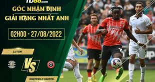 Soi kèo hot Luton vs Sheffield United