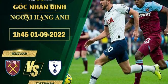 fb88-soi-keo-tran-dau-West-Ham-vs-Tottenham-01-09-2022