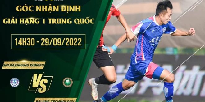 Soi kèo nhà cái Shijiazhuang Kungfu vs Beijing Technology
