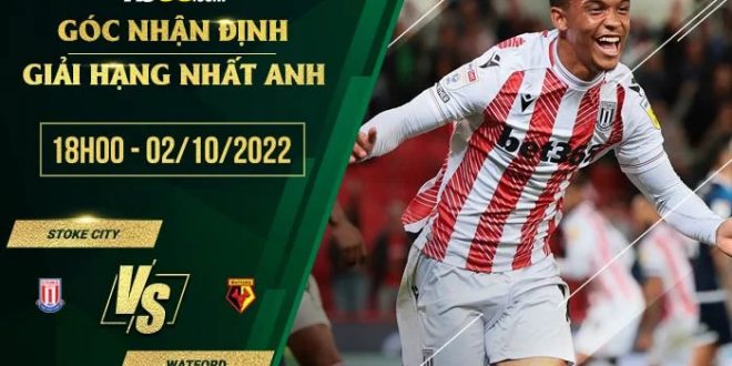 Soi kèo nhà cái Stoke vs Watford