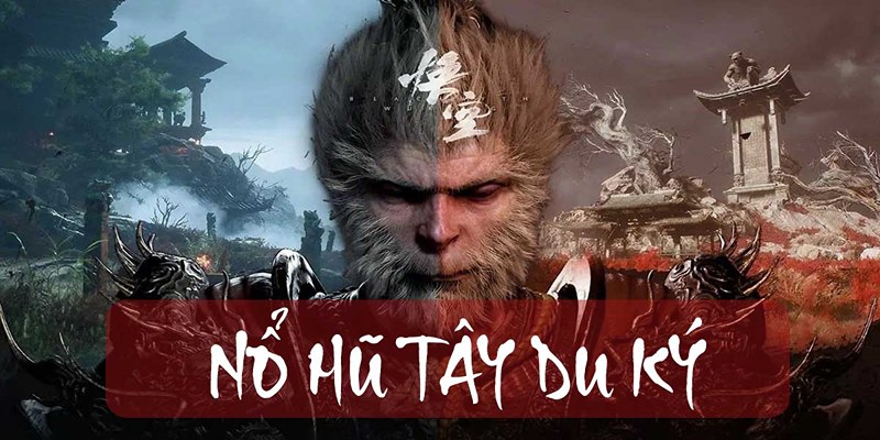 Sức Hút Của Game Nổ Hũ Tây Du Ký Online