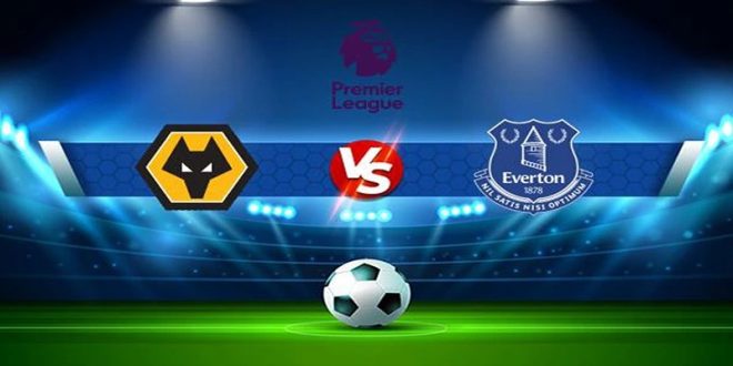 Soi Kèo Wolves Vs Everton 30/08: Chuyên Gia Nhận Định