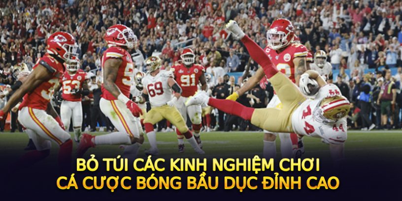 Kinh nghiệm cá cược bóng bầu dục FB88 an toàn và hiệu quả