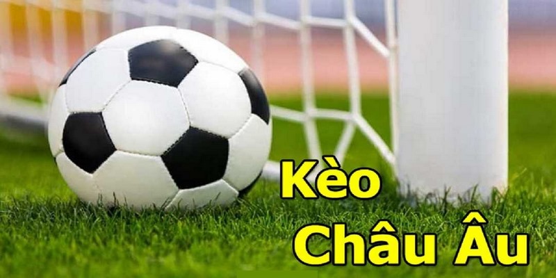 Tỷ lệ kèo lựa châu Âu