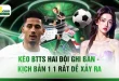 Kèo BTTS Hai Đội Ghi Bàn - Kịch Bản 1 1 Rất Dễ Xảy Ra