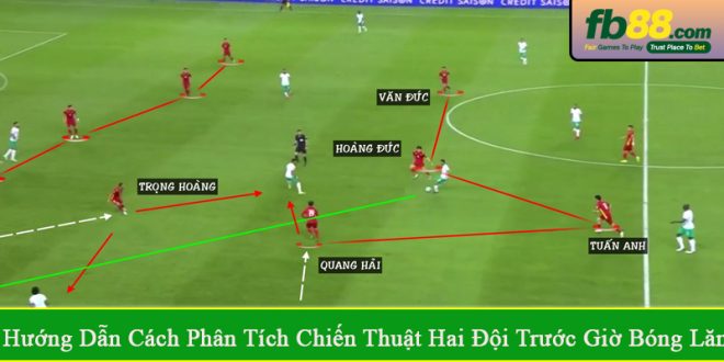phân tích chiến thuật hai đội trước giờ bóng lăn