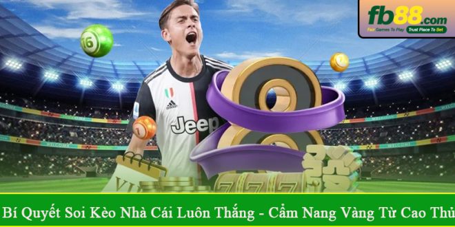 bí quyết soi kèo nhà cái luôn thắng