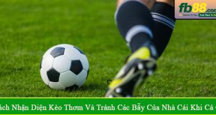 cách nhận diện kèo thơm và tránh các bẫy của nhà cái