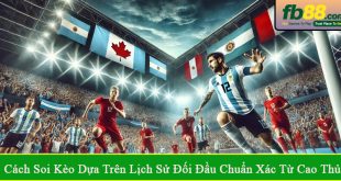 Cách soi kèo dựa trên lịch sử đối đầu