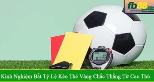 kinh nghiệm bắt tỷ lệ kèo thẻ vàng
