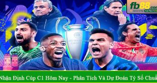 nhận định Cúp C1 hôm nay