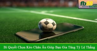bí quyết chọn kèo châu Âu