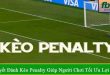 bí quyết đánh kèo penalty