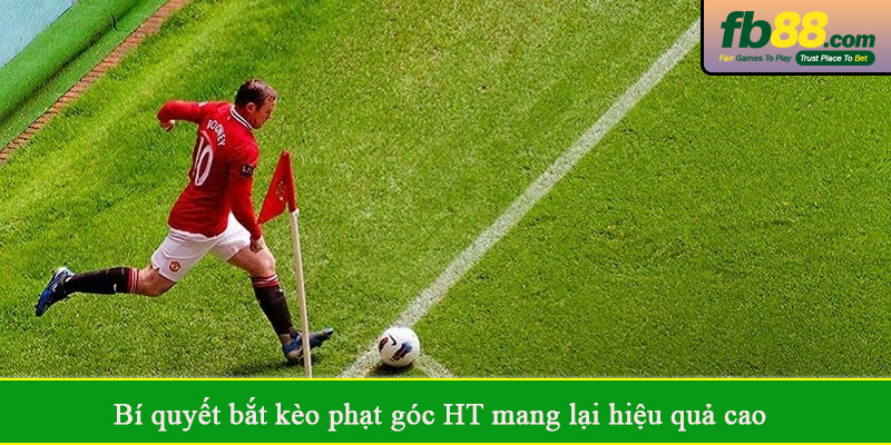 Bí quyết bắt kèo phạt góc HT mang lại hiệu quả cao