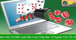 mẹo giữ cái đầu lạnh khi cược