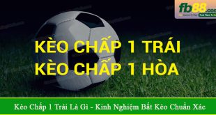 kèo chấp 1 trái là gì