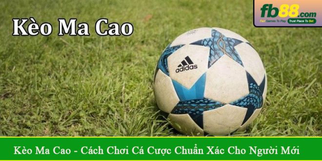 kèo ma cao