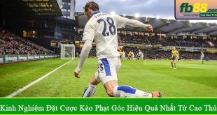kinh nghiệm đặt cược kèo phạt góc
