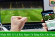 cách nhận biết tỷ lệ kèo ngon từ bảng kèo