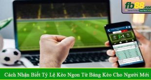 cách nhận biết tỷ lệ kèo ngon từ bảng kèo